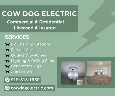 Our Services - Here at Cow Dog, no commercial or residential electrical issue is too small. We are licensed and insured, based in Wake Forest and servicing the RDU area. If you are experiencing a problem or would like an estimate, please fill out the contact form. 

If there is an electrical emergency*, please call (919) 818-1939. 

We proudly offer 10% off labor to seniors, veterans, cops, firefighters, and first responders. 

*Emergency service calls outside of business hours will have an additional fee.