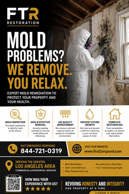 Mold remediation services - At First To Respond Restoration, we understand how stressful and concerning mold issues can be for homeowners and business owners. Mold growth can affect indoor air quality, damage building materials, and create major concerns for your property if not addressed properly. Our goal is to provide safe, professional, and honest mold remediation services while guiding our clients through the process with clear communication every step of the way.
We are a second generation, family owned restoration company proudly serving the Greater Los Angeles area. With over 20 years of experience in the restoration industry, we have built our company around professionalism, integrity, quality workmanship, and customer satisfaction.
Our mold remediation services include:
• Mold Inspection Assistance
• Mold Remediation
• Containment Setup
• HEPA Air Filtration
• HEPA Vacuuming
• Antimicrobial Treatments
• Odor Removal
• Drying and Dehumidification
• Removal of Mold Affected Materials
• Crawlspace and Attic Mold Cleanup
• Residential and Commercial Mold Services
Mold can develop from hidden leaks, plumbing failures, roof leaks, poor ventilation, humidity, or previous water damage. If not properly handled, mold can continue spreading behind walls, ceilings, flooring, and other concealed areas. That is why our team follows professional remediation procedures designed to help contain affected areas and prevent cross contamination during the cleanup process.
At First To Respond Restoration, we utilize professional grade equipment including HEPA air scrubbers, containment barriers, HEPA vacuums, dehumidifiers, moisture detection tools, and industry approved remediation methods to safely address mold impacted areas. Our team takes every project seriously and works carefully to help restore your property as efficiently as possible.
We believe communication and transparency are critical during any remediation project. Our team keeps clients informed throughout the process and provides documentation, photos, and updates so you always understand the work being performed. We also coordinate with property managers, insurance carriers, and third party environmental companies when needed.
What truly separates us is our commitment to honesty and integrity. We do not believe in scare tactics or unnecessary upselling. We focus on providing honest recommendations, quality workmanship, and professional service tailored to your specific situation.
Whether you are dealing with visible mold growth, musty odors, water intrusion, or concerns about indoor air quality, First To Respond Restoration is ready to help.
Our mission is simple:
Reviving honesty and integrity one property at a time.
24/7 Emergency Response Available
Serving Residential and Commercial Properties Throughout the Greater Los Angeles Area
Call us today at (844) 721-0319
Visit us online at www.first2respond.com Mold remediation services - At First To Respond Restoration, we understand how stressful and concerning mold issues can be for homeowners and business owners. Mold growth can affect indoor air quality, damage building materials, and create major concerns for your property if not addressed properly. Our goal is to provide safe, professional, and honest mold remediation services while guiding our clients through the process with clear communication every step of the way.
We are a second generation, family owned restoration company proudly serving the Greater Los Angeles area. With over 20 years of experience in the restoration industry, we have built our company around professionalism, integrity, quality workmanship, and customer satisfaction.
Our mold remediation services include:
• Mold Inspection Assistance
• Mold Remediation
• Containment Setup
• HEPA Air Filtration
• HEPA Vacuuming
• Antimicrobial Treatments
• Odor Removal
• Drying and Dehumidification
• Removal of Mold Affected Materials
• Crawlspace and Attic Mold Cleanup
• Residential and Commercial Mold Services
Mold can develop from hidden leaks, plumbing failures, roof leaks, poor ventilation, humidity, or previous water damage. If not properly handled, mold can continue spreading behind walls, ceilings, flooring, and other concealed areas. That is why our team follows professional remediation procedures designed to help contain affected areas and prevent cross contamination during the cleanup process.
At First To Respond Restoration, we utilize professional grade equipment including HEPA air scrubbers, containment barriers, HEPA vacuums, dehumidifiers, moisture detection tools, and industry approved remediation methods to safely address mold impacted areas. Our team takes every project seriously and works carefully to help restore your property as efficiently as possible.
We believe communication and transparency are critical during any remediation project. Our team keeps clients informed throughout the process and provides documentation, photos, and updates so you always understand the work being performed. We also coordinate with property managers, insurance carriers, and third party environmental companies when needed.
What truly separates us is our commitment to honesty and integrity. We do not believe in scare tactics or unnecessary upselling. We focus on providing honest recommendations, quality workmanship, and professional service tailored to your specific situation.
Whether you are dealing with visible mold growth, musty odors, water intrusion, or concerns about indoor air quality, First To Respond Restoration is ready to help.
Our mission is simple:
Reviving honesty and integrity one property at a time.
24/7 Emergency Response Available
Serving Residential and Commercial Properties Throughout the Greater Los Angeles Area
Call us today at (844) 721-0319
Visit us online at www.first2respond.com