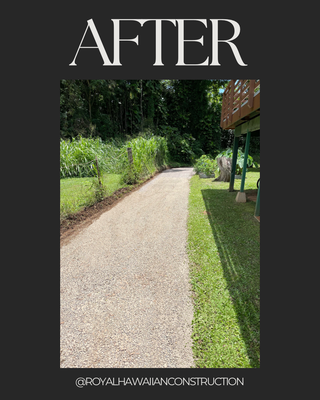 Gravel Goals! - At Royal Hawaiian Construction, we are committed to transforming landscapes with integrity and excellence. Rooted in the values of Aloha, trust, and responsibility, we take action to build sustainable solutions while honoring and preserving the land. Our goal is to exceed the expectations of homeowners, which we most definitely accomplished with this venture. On this project, we graded our clients' extremely uneven driveway to drain properly and prevent flooding. We laid down geotextile fabric for filtration, reinforcement, and stabilization. We then  came in and poured 13 tons of gravel, followed by compacting and shaping to ensure durability for years to come.