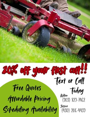 20% off your first cut - Transform your lawn with expert care! From mowing and edging to fertilization and aeration, we offer comprehensive lawn maintenance services to keep your yard healthy and beautiful year-round. Contact us today for a lush, well-maintained lawn! 20% off your first cut - Transform your lawn with expert care! From mowing and edging to fertilization and aeration, we offer comprehensive lawn maintenance services to keep your yard healthy and beautiful year-round. Contact us today for a lush, well-maintained lawn!