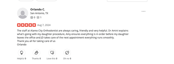 Client Testimonials - Welcome to Alamo City Orthodontics! We are proud providers of expert orthodontic care to patients throughout the San Antonio, TX area, creating beautiful smiles in the area for two generations. We believe that a new smile is one of the most powerful things you can get in life, which is why we're proud to make high-quality treatment as convenient, comfortable, and effective as possible. No matter what your orthodontic situation, we'll work with you to design a personalized treatment plan that perfectly suits your unique needs, budget, and lifestyle