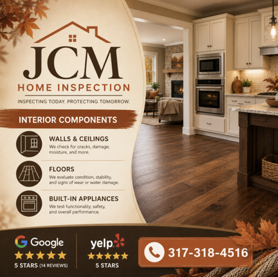 Interior Components Inspection - From walls to floors and built-in appliances, JCM Home Inspection reviews every interior detail for integrity and function. We help you move forward with peace of mind, earning 5-star reviews for our expert care.
Call 317-318-4516 and schedule your interior inspection now!