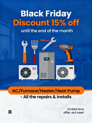 Seasonal Discount - Seasonal Discount on all HVAC needs. 
   AC/Furnace/Heater/Heat Pimp/Mini Split
   All Repairs & Installs
Limited time Offer. Call now at (714) 742-9118