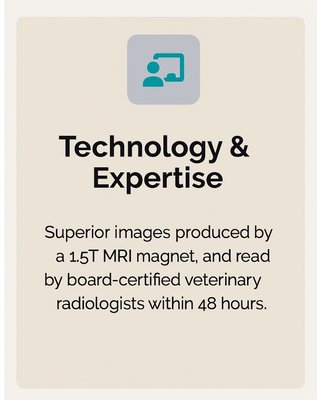 Superior Technology - Magnetic Resonance Imaging, or MRI, has transformed veterinary diagnostic imaging, particularly when examining soft tissues and neurological issues. MRI technology, which uses powerful magnets and radio waves instead of radiation, provides an unparalleled view of an animal’s body. Superior Technology - Magnetic Resonance Imaging, or MRI, has transformed veterinary diagnostic imaging, particularly when examining soft tissues and neurological issues. MRI technology, which uses powerful magnets and radio waves instead of radiation, provides an unparalleled view of an animal’s body.