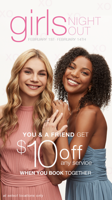 Girls Night Out! - From February 1-14 all girls get $10 off blowouts when you book together! Girls Night Out! - From February 1-14 all girls get $10 off blowouts when you book together!