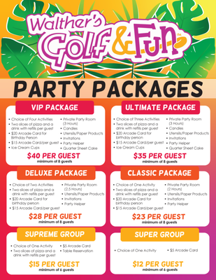 Party Packages - There is no better place to host a birthday party or event than Walther’s Golf & Fun! Named “Best Place for a Birthday Party” by the Evansville Courier & Press Readers’ Choice Awards, a party at Walther’s is fun for all ages! Packages include private rooms, pizza and food, beverages, mini-golf, lazer tag, games and prizes!
Walther’s Golf & Fun is the perfect venue for entertaining and engaging group events. Facilities include meeting rooms able to accommodate large parties or small gatherings, including:
Birthday parties
Church events
Business outings & corporate retreats
Team parties
Organization meeting Party Packages - There is no better place to host a birthday party or event than Walther’s Golf & Fun! Named “Best Place for a Birthday Party” by the Evansville Courier & Press Readers’ Choice Awards, a party at Walther’s is fun for all ages! Packages include private rooms, pizza and food, beverages, mini-golf, lazer tag, games and prizes!
Walther’s Golf & Fun is the perfect venue for entertaining and engaging group events. Facilities include meeting rooms able to accommodate large parties or small gatherings, including:
Birthday parties
Church events
Business outings & corporate retreats
Team parties
Organization meeting