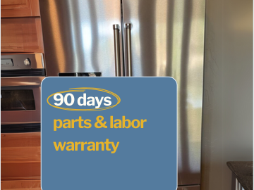 90-Day Parts & Labor Warranty - We guarantee our work with a 90-day parts and labor warranty, ensuring your appliance continues to run seamlessly after the repair. 90-Day Parts & Labor Warranty - We guarantee our work with a 90-day parts and labor warranty, ensuring your appliance continues to run seamlessly after the repair.