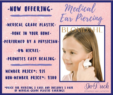 Medical Ear Piercing - We are now offering Medical Ear Piercing for members and non-members.  Please contact us to set up an appointment!