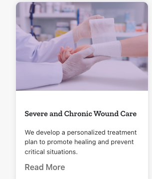 Severe and Chronic Wound Care - We develop a personalized treatment plan to promote healing and prevent critical situations.