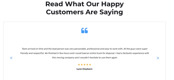 Happy Customers - Check out what our customers are saying! 
The best move you will ever make