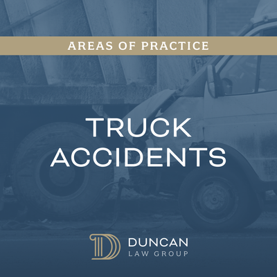Truck Accidents - After a truck accident, trust Duncan Law Group to champion your rights, offering strategic legal support and ensuring justice. Truck Accidents - After a truck accident, trust Duncan Law Group to champion your rights, offering strategic legal support and ensuring justice.