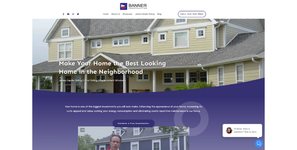 Banner Construction - Clarified their message using the StoryBrand SB7 Framework. Redesigned the website and created a sales funnel with the lead magnet "Guide to James Hardie Siding St. Louis: Fiber Cement Siding".

Provide full digital marketing support: Google Pay-Per-Click ads, Search Engine Optimization, Social Media, Blog and Hub Page writing, Press Releases, and an automated lead capture system.

https://bannerconstruction.com/