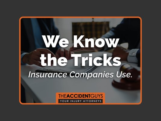We don’t back down - Insurance companies are trained to minimize your payout — using delay tactics, lowball offers, and misleading statements to protect their bottom line. At The Accident Guys, we know their playbook. We push back, protect your rights, and make sure you don’t get taken advantage of. With thousands of successful cases behind us, we know how to get results. Don’t let the insurance company take advantage of you — let us fight for you.