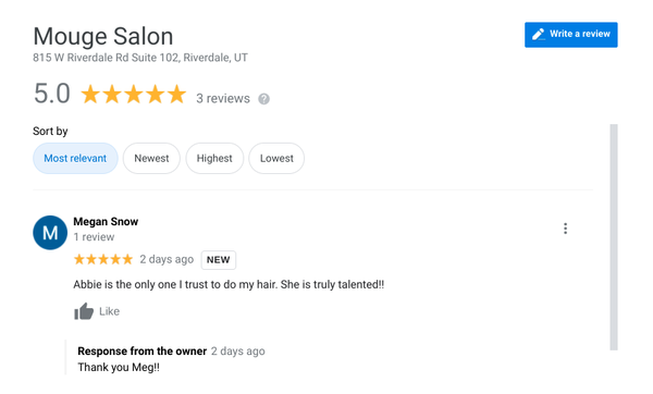 Reviews! - Check out what others are saying about services! We are the newest salon in the area and appreciate you for considering Mouge Salon for your next appointment. Check out schedule on our schedule or call for quicker response! Reviews! - Check out what others are saying about services! We are the newest salon in the area and appreciate you for considering Mouge Salon for your next appointment. Check out schedule on our schedule or call for quicker response!