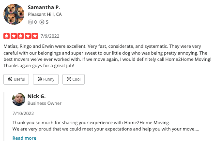 Proud of our 5 Star Recommended and Unrecommended Reviews - Home2Home Moving works very hard to ensure our customers are 100% satisfied with our professional, courteous, and highly skilled moving consultants.  Once we have completely moved you, we hope to keep you as a friend and a loyal customer.  If you like how we have performed please provide a review.  If you are not satisfied tell us so we can fix any issue.