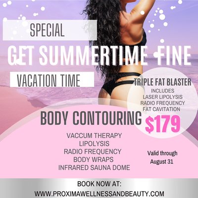 Triple Fat Blaster - Non invasive body contouring is a a popular treatment with absolutely no downtime. We use different modalities such as radio frequency, fat cavitation, & cold laser Lipo. Our treatments help to tighten the skin and reduce fat. We have a great special for the summer. You can book this special online at our website www.proximawellnessandbeauty.com.