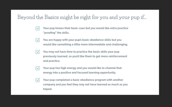 Beyond the Basics Program - We are so grateful for your overwhelming interest in our Enrichment Daycare Program!
Due to the intentional small class sizes and structured nature of our program, including ongoing training and socialization instruction, we ask that all pups who wish to attend, first complete our Puppy School or Beyond the Basics training program. This allows pups to learn the behavioral and socialization skills we practice and work on maintaining daily.
If you wish to enroll your pup in our amazing Puppy School Program, you can learn more by visiting our Puppy School Page HERE. Please email us with your interest at contact@packpawsitive.com.
We look forward to hearing from you! Beyond the Basics Program - We are so grateful for your overwhelming interest in our Enrichment Daycare Program!
Due to the intentional small class sizes and structured nature of our program, including ongoing training and socialization instruction, we ask that all pups who wish to attend, first complete our Puppy School or Beyond the Basics training program. This allows pups to learn the behavioral and socialization skills we practice and work on maintaining daily.
If you wish to enroll your pup in our amazing Puppy School Program, you can learn more by visiting our Puppy School Page HERE. Please email us with your interest at contact@packpawsitive.com.
We look forward to hearing from you!