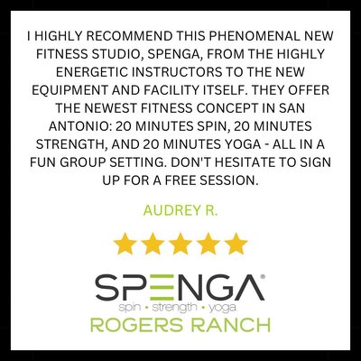 Happy Members - Join us at SPENGA located in
San Antonio, TX
The best spin, strength training, and yoga workout in Rogers Ranch, San Antonio and the surrounding area.
Welcome to an unrivaled fitness experience. Unlike any gym or studio of its kind, SPENGA combines the three pillars of fitness to create what's simply known as the best workout ever. This unique concept fills a void in the market by delivering cardiovascular, strength, and flexibility in every group training session, through a combination of spin, strength training, and yoga. SPENGA creates a multi-sensory experience with space dedicated specifically to each element of the workout, invigorating aromatherapy and workouts fueled by energizing DJ-inspired beats. We believe strong bodies and minds are created through the power of ride, rep, revive. And when your fitness routine works, life just works too. Happy Members - Join us at SPENGA located in
San Antonio, TX
The best spin, strength training, and yoga workout in Rogers Ranch, San Antonio and the surrounding area.
Welcome to an unrivaled fitness experience. Unlike any gym or studio of its kind, SPENGA combines the three pillars of fitness to create what's simply known as the best workout ever. This unique concept fills a void in the market by delivering cardiovascular, strength, and flexibility in every group training session, through a combination of spin, strength training, and yoga. SPENGA creates a multi-sensory experience with space dedicated specifically to each element of the workout, invigorating aromatherapy and workouts fueled by energizing DJ-inspired beats. We believe strong bodies and minds are created through the power of ride, rep, revive. And when your fitness routine works, life just works too.