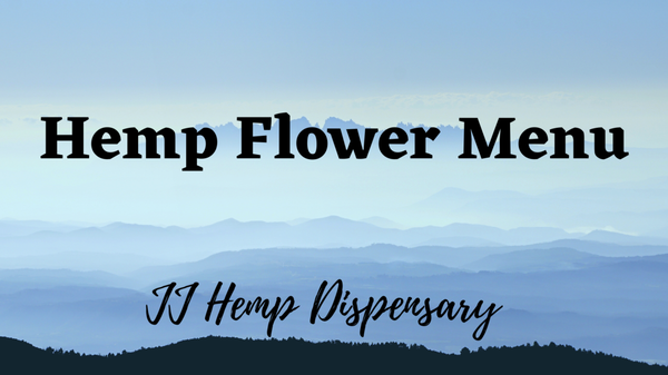 Hemp Flower Menu April 2021 - Here is our CBD Flower Menu!! Come check us out Hemp Flower Menu April 2021 - Here is our CBD Flower Menu!! Come check us out