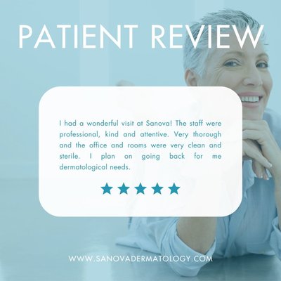 Patient Reviews - At Sanova Dermatology, we are proud to offer innovative skin care solutions from highly experienced physicians. Our team works closely with each patient to create a personalized treatment plan that can produce optimal results. We treat each individual with the utmost compassion and prioritize their comfort and safety throughout the entire process.