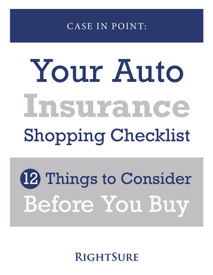 Free Auto Insurance Shopping Checklist - Truth be told, there are 12 things to consider before buying Auto Insurance.
We will list them below, or you can get a copy of our free Auto Insurance Shopping Checklist Here:
https://www.rightsure.com/whitepapers
When comparing auto insurance quotes, there’s a lot more to consider than just the monthly premium.
Here’s a look at what you need to check for before you purchase coverage.
1 Bodily Insurance & Property Damage Liability
2 Medical Payments
3 Comprehensive & Collision insurance
4 Uninsured and Underinsured Motorist Coverage
5 Rental Reimbursement
6 Towing & Labor
7 Safety Glass Option
8 Ridesharing Coverage
9 Special/Custom Parts of Equipment Coverage
10 The Deductible
11 Available Discounts
12 Choice
Gt a copy of our free Auto Insurance Shopping Checklist Here:
https://www.rightsure.com/whitepapers Free Auto Insurance Shopping Checklist - Truth be told, there are 12 things to consider before buying Auto Insurance.
We will list them below, or you can get a copy of our free Auto Insurance Shopping Checklist Here:
https://www.rightsure.com/whitepapers
When comparing auto insurance quotes, there’s a lot more to consider than just the monthly premium.
Here’s a look at what you need to check for before you purchase coverage.
1 Bodily Insurance & Property Damage Liability
2 Medical Payments
3 Comprehensive & Collision insurance
4 Uninsured and Underinsured Motorist Coverage
5 Rental Reimbursement
6 Towing & Labor
7 Safety Glass Option
8 Ridesharing Coverage
9 Special/Custom Parts of Equipment Coverage
10 The Deductible
11 Available Discounts
12 Choice
Gt a copy of our free Auto Insurance Shopping Checklist Here:
https://www.rightsure.com/whitepapers