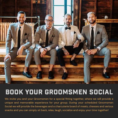 Groomsmen Social & Wedding Packages - We invite you and your Groomsmen for a special fitting all together, where we provide a unique and memorable fitting experience for you all. We guarantee that the way we fit and tailor your garments that your Groomsmen will definitely look dapper for those pictures on your special day!
During the Groomsmen Social fitting we provide the beverages and a charcuterie board of meats, cheeses and various snacks and you guys just need to sit back, relax, laugh, socialize and enjoy your time together with all your guys. Groomsmen Social & Wedding Packages - We invite you and your Groomsmen for a special fitting all together, where we provide a unique and memorable fitting experience for you all. We guarantee that the way we fit and tailor your garments that your Groomsmen will definitely look dapper for those pictures on your special day!
During the Groomsmen Social fitting we provide the beverages and a charcuterie board of meats, cheeses and various snacks and you guys just need to sit back, relax, laugh, socialize and enjoy your time together with all your guys.