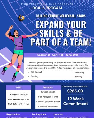 Locals Program - AN INTRODUCTION TO THE SPORT OF VOLLEYBALL
Our Locals Program is a great opportunity for players to learn the fundamental techniques for all components of the game as part of a team all while having FUN! Athletes in our Locals Program will get extensive training to improve their volleyball skills and compete in monthly tournaments against other clubs in Southern California.
This program is designed to instill proper technique in:
Ball Control
Passing
Attacking
Serving
Each session is 12 weeks long and includes:
2 practices a week for 90 min each
1 monthly tournament
1 Figs Practice shirt
We offer 4 12 week sessions throughout the year, perfect for those athletes who play multiple sports! Locals Program - AN INTRODUCTION TO THE SPORT OF VOLLEYBALL
Our Locals Program is a great opportunity for players to learn the fundamental techniques for all components of the game as part of a team all while having FUN! Athletes in our Locals Program will get extensive training to improve their volleyball skills and compete in monthly tournaments against other clubs in Southern California.
This program is designed to instill proper technique in:
Ball Control
Passing
Attacking
Serving
Each session is 12 weeks long and includes:
2 practices a week for 90 min each
1 monthly tournament
1 Figs Practice shirt
We offer 4 12 week sessions throughout the year, perfect for those athletes who play multiple sports!
