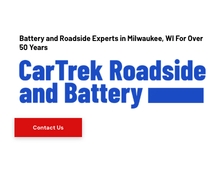 Roadside Battery Replacement - We’re Here to Help – 7am-11pm rRadside Assistance in Milwaukee, WI.
At CarTrek Roadside and Battery, we know that a flat or damaged tire can be frustrating, inconvenient, and even dangerous. That’s why we provide reliable, fast, and affordable tire change services throughout Milwaukee, WI, ensuring you can get back on the road quickly and safely. Whether it’s a simple flat or a tire that needs complete replacement, our experienced technicians are equipped to handle it all.
Call us! (414) 326-8443 Roadside Battery Replacement - We’re Here to Help – 7am-11pm rRadside Assistance in Milwaukee, WI.
At CarTrek Roadside and Battery, we know that a flat or damaged tire can be frustrating, inconvenient, and even dangerous. That’s why we provide reliable, fast, and affordable tire change services throughout Milwaukee, WI, ensuring you can get back on the road quickly and safely. Whether it’s a simple flat or a tire that needs complete replacement, our experienced technicians are equipped to handle it all.
Call us! (414) 326-8443