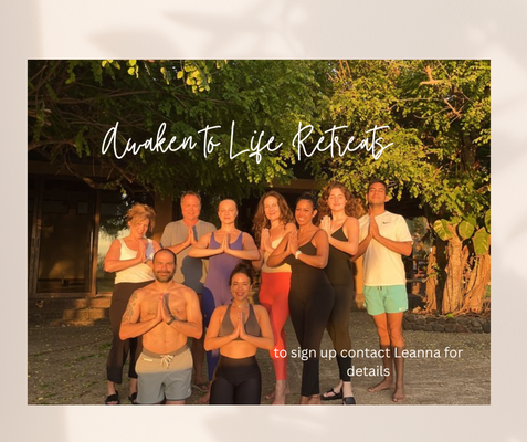 Awaken to Life Retreats - Awaken to Life - Yoga & Wellness Retreats
Awaken to Life Retreats is founded by Leanna Lapidus, Clinical Hypnotherapist, and Maya Gorodetsky, Master Yoga Teacher a mother-and-daughter duo. Together we provide a unique transformational experience.
Our workshops are designed to connect you deeper to your purpose, intuition, and true self. With Leanna’s guidance participants were able to create memorable connections with themselves and each other. Experience the bliss of intentional living, learning how to reframe your thoughts and healing your inner child.
Daily yoga practices vary between vinyasa, yin, and meditative flows to higher intensity strength-building movements led by master teacher Maya Gorodetsky. Other group activities include beach walks, bonfires, and dancing.
This retreat is for anyone who wants to unlock the power of their mind, body, and soul. We will provide the tools for you to live a life of joy, abundance, and purpose.
Join us for 5 days of relaxation, exploration, and transformation.
“I’ve been to many yoga retreats, Awaken to Life Retreat is my favorite"
"I love the combination of yoga and insightful workshops! This retreat was a way for me to form bonds with others who are passionate about self-awareness and yoga. I felt like I was able to deepen my connection with my practice and walked away with tools that I needed to hone in on my self-reflection"
For more information on our next retreat, contact Leanna directly at 818-284-5309 or https://awakentoliife.com/ Awaken to Life Retreats - Awaken to Life - Yoga & Wellness Retreats
Awaken to Life Retreats is founded by Leanna Lapidus, Clinical Hypnotherapist, and Maya Gorodetsky, Master Yoga Teacher a mother-and-daughter duo. Together we provide a unique transformational experience.
Our workshops are designed to connect you deeper to your purpose, intuition, and true self. With Leanna’s guidance participants were able to create memorable connections with themselves and each other. Experience the bliss of intentional living, learning how to reframe your thoughts and healing your inner child.
Daily yoga practices vary between vinyasa, yin, and meditative flows to higher intensity strength-building movements led by master teacher Maya Gorodetsky. Other group activities include beach walks, bonfires, and dancing.
This retreat is for anyone who wants to unlock the power of their mind, body, and soul. We will provide the tools for you to live a life of joy, abundance, and purpose.
Join us for 5 days of relaxation, exploration, and transformation.
“I’ve been to many yoga retreats, Awaken to Life Retreat is my favorite"
"I love the combination of yoga and insightful workshops! This retreat was a way for me to form bonds with others who are passionate about self-awareness and yoga. I felt like I was able to deepen my connection with my practice and walked away with tools that I needed to hone in on my self-reflection"
For more information on our next retreat, contact Leanna directly at 818-284-5309 or https://awakentoliife.com/