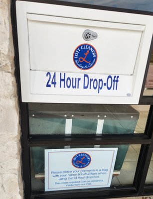24 HOUR DROP BOX - We installed a 24 HOUR DROP BOX for the convenience of our customers. Clothes should be in a bag and identified by names and instructions. The code to unlock the box can be obtained at our counter from our CSR. 24 HOUR DROP BOX - We installed a 24 HOUR DROP BOX for the convenience of our customers. Clothes should be in a bag and identified by names and instructions. The code to unlock the box can be obtained at our counter from our CSR.