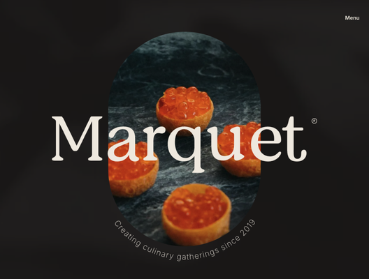 Marquet - We are a boutique catering company that serves up thoughtful menus and moments. Known for personalizing our catering, we craft creative, tasteful, and intuitive culinary experiences that inspire the way we gather. Food should be as comforting as it is beautiful. And events should be as simple as they are stunning. Marquet - We are a boutique catering company that serves up thoughtful menus and moments. Known for personalizing our catering, we craft creative, tasteful, and intuitive culinary experiences that inspire the way we gather. Food should be as comforting as it is beautiful. And events should be as simple as they are stunning.
