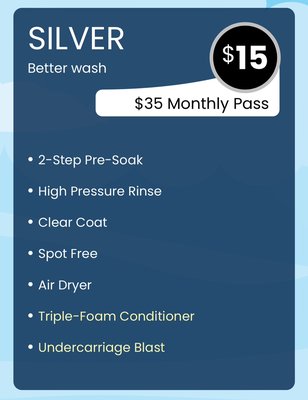 Touchless SILVER wash (Better Wash) - 2-Step Pre-Soak
High Pressure Rinse
Clear Coat
Spot Free
Air Dryer
Triple-Foam Conditioner
Undercarriage Blast Touchless SILVER wash (Better Wash) - 2-Step Pre-Soak
High Pressure Rinse
Clear Coat
Spot Free
Air Dryer
Triple-Foam Conditioner
Undercarriage Blast