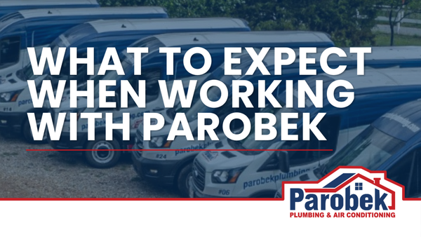 What to Expect When Working With US - At Parobek Plumbing & Air Conditioning, we make it easy to keep your home comfortable and worry-free. From the moment you reach out, our team is dedicated to providing honest communication, expert craftsmanship, and a stress-free experience. We know your time is valuable — that’s why we offer clear scheduling, real-time updates, and efficient service backed by decades of experience.
Whether you need a quick repair, a system tune-up, or a full replacement, you can expect quality work done right the first time and technicians who treat your home with the same care they would their own. When you work with Parobek, you’re choosing reliable service, transparent pricing, and long-lasting comfort. What to Expect When Working With US - At Parobek Plumbing & Air Conditioning, we make it easy to keep your home comfortable and worry-free. From the moment you reach out, our team is dedicated to providing honest communication, expert craftsmanship, and a stress-free experience. We know your time is valuable — that’s why we offer clear scheduling, real-time updates, and efficient service backed by decades of experience.
Whether you need a quick repair, a system tune-up, or a full replacement, you can expect quality work done right the first time and technicians who treat your home with the same care they would their own. When you work with Parobek, you’re choosing reliable service, transparent pricing, and long-lasting comfort.