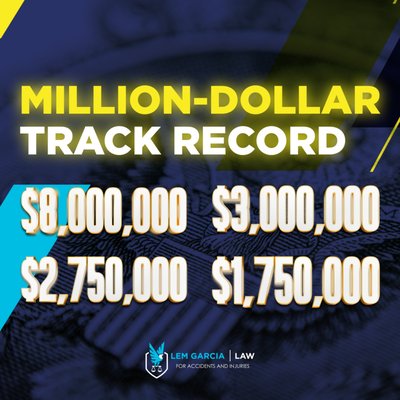 Million-Dollar Track Record - Discover the Power of Success with Lem Garcia Law: Where Million-Dollar Settlements Are Just the Beginning
As you consider the important decision of selecting a personal injury law firm, we invite you to witness our proven track record of success. These victories are not just numbers – they represent real lives transformed, justice served, and wrongs righted.
Choosing Lem Garcia Law means partnering with a team that:
Fights Relentlessly: We passionately advocate for your rights, leveraging our extensive legal expertise to navigate the complexities of personal injury law.
Personalized Attention: Your story is unique, and so is our approach. We provide tailored legal strategies to ensure your case gets the attention and skill it deserves.
Proven Success: Our impressive history of million-dollar settlements is a testament to our ability to deliver results that make a significant impact in our clients' lives.
Trust and Integrity: We believe in building lasting relationships based on trust, transparency, and ethical legal practice.
Your quest for justice deserves a champion with a proven history of winning. Let our track record of million-dollar settlements be the foundation of your confidence in us. Together, we can strive for the compensation you rightfully deserve. Choose a partner in justice that not only promises success but has consistently proven it.
Contact us to turn your case into our next success story.
Disclaimer: Past results do not guarantee future success. Million-Dollar Track Record - Discover the Power of Success with Lem Garcia Law: Where Million-Dollar Settlements Are Just the Beginning
As you consider the important decision of selecting a personal injury law firm, we invite you to witness our proven track record of success. These victories are not just numbers – they represent real lives transformed, justice served, and wrongs righted.
Choosing Lem Garcia Law means partnering with a team that:
Fights Relentlessly: We passionately advocate for your rights, leveraging our extensive legal expertise to navigate the complexities of personal injury law.
Personalized Attention: Your story is unique, and so is our approach. We provide tailored legal strategies to ensure your case gets the attention and skill it deserves.
Proven Success: Our impressive history of million-dollar settlements is a testament to our ability to deliver results that make a significant impact in our clients' lives.
Trust and Integrity: We believe in building lasting relationships based on trust, transparency, and ethical legal practice.
Your quest for justice deserves a champion with a proven history of winning. Let our track record of million-dollar settlements be the foundation of your confidence in us. Together, we can strive for the compensation you rightfully deserve. Choose a partner in justice that not only promises success but has consistently proven it.
Contact us to turn your case into our next success story.
Disclaimer: Past results do not guarantee future success.