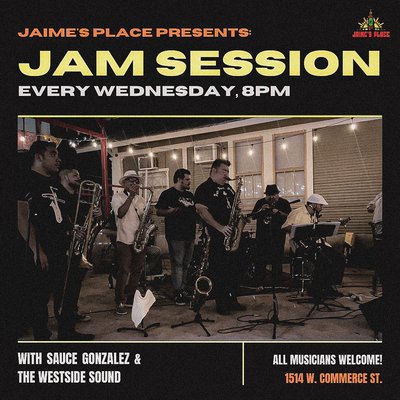 Live Entertainment Weekly! - Tomorrow and every #WestsideWednesday , join the legendary Sauce González & The Westside Sound along with Al Gomez & Louie Bustos at Jaime’s Place for a jam session, starting at 8pm. Wednesday wine specials all day, Happy Hour 5pm-8pm
