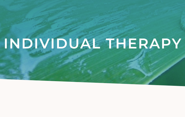 INDIVIDUAL THERAPY - INDIVIDUAL THERAPY INDIVIDUAL THERAPY - INDIVIDUAL THERAPY