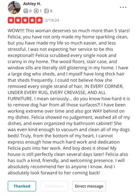 REVIEWS from other social platforms (ex. Facebook, Thumbtack) - CHECK OUT these PHOTOS of my REVIEWS from my other social media platforms:

Also can check out more of my work at:
https://www.facebook.com/OneCallAwayCleaningPros/

I had just setup my YELP! business page up and running this month (February 2024).   I have cleaned over 300+ homes, air b-n-bs, rentals, & commercial businesses.  I am not just the Owner/Operator, but I go to each clients house and clean the home myself with or without help.  The difference between my company and others is the fact I actually come and not just send a random employee that you have never talked to on the phone or met. 

Consistency is the key for success and I believe that each clean should be consistently the same.  By my employees being trained by me and having routines for how we clean and using the same cleaning products, this keeps my company name known to stay Detailed, Thorough, & Efficient.

KEEP IT CLEAN  |  YOUR EVERY NEED  |  WORRY FREE


CALL US at (716) 499-9735 for a FREE ESTIMATE