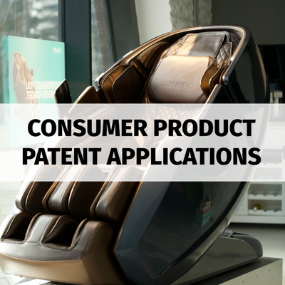 Consumer Product Patent Applications - Consumer Products Patent Applications Consumer Product Patent Applications - Consumer Products Patent Applications