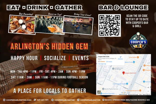 Arlington's Hidden Gem!! - SPORTS IN ARLINGTON
Game day in Arlington? Cooper’s Bar & Grill is your home team headquarters! Catch every play on our huge screens surrounded by fellow fans, ice-cold drinks in hand, and the best game-day grub in town. From football to UFC, we’ve got the atmosphere you’re looking for. Join the Cooper’s crew and experience the thrill of victory together! Arlington's Hidden Gem!! - SPORTS IN ARLINGTON
Game day in Arlington? Cooper’s Bar & Grill is your home team headquarters! Catch every play on our huge screens surrounded by fellow fans, ice-cold drinks in hand, and the best game-day grub in town. From football to UFC, we’ve got the atmosphere you’re looking for. Join the Cooper’s crew and experience the thrill of victory together!