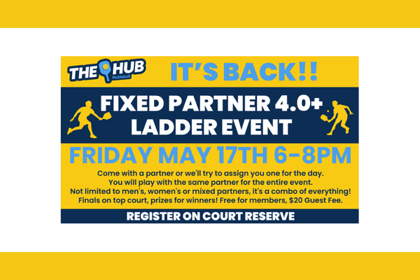 Fixed Partner 4.0+ Ladder Event!! - Fixed Partner 4.0+ Ladder Event is back!! Come with a partner or we'll try to assign you one for the day. Free for members, $20 guest fee. Fixed Partner 4.0+ Ladder Event!! - Fixed Partner 4.0+ Ladder Event is back!! Come with a partner or we'll try to assign you one for the day. Free for members, $20 guest fee.