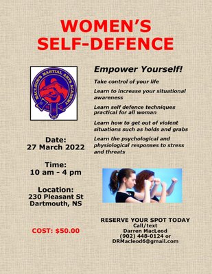 Women's Self Defense Course - MacLeod's Martial Arts Academy, will conduct women's self defense courses. These programs EMPOWER females to do the following:
1. Take control of their life;
2. Learn to increase their situational awareness;
3. Learn self-defense techniques practical for all women;
4. Learn how to get out and avoid violent situations; and
5. Learn the psychological and physiological responses to stress and threats. Women's Self Defense Course - MacLeod's Martial Arts Academy, will conduct women's self defense courses. These programs EMPOWER females to do the following:
1. Take control of their life;
2. Learn to increase their situational awareness;
3. Learn self-defense techniques practical for all women;
4. Learn how to get out and avoid violent situations; and
5. Learn the psychological and physiological responses to stress and threats.