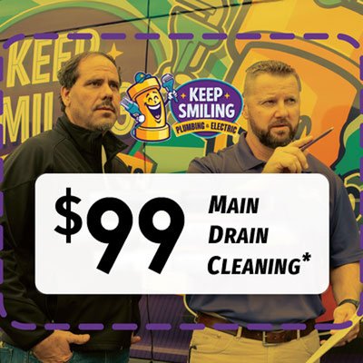$99 Main Drain Clearing - *Must have cleanout access. Call for conditions and restrictions. Present offer at time of service. Not available to combine with other offers.
When you need drain clearing services, trust the experts at Keep Smiling Plumbing, Electric, Heating & Cooling. Our technicians have the skills, knowledge, and tools to fix most drain problems on the spot. When your technician arrives at your home, they will explain all of your options before starting repairs so you can make informed decisions before any work begins. We service and repair most brands of equipment, so you can trust us to perform a professional repair job. We're not happy until you're happy. $99 Main Drain Clearing - *Must have cleanout access. Call for conditions and restrictions. Present offer at time of service. Not available to combine with other offers.
When you need drain clearing services, trust the experts at Keep Smiling Plumbing, Electric, Heating & Cooling. Our technicians have the skills, knowledge, and tools to fix most drain problems on the spot. When your technician arrives at your home, they will explain all of your options before starting repairs so you can make informed decisions before any work begins. We service and repair most brands of equipment, so you can trust us to perform a professional repair job. We're not happy until you're happy.