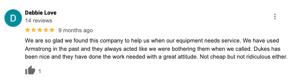 Customer Testimonials - Let Duke's Equipment Service help keep your customers happy, less stress on kitchen managers, and more Customer Testimonials - Let Duke's Equipment Service help keep your customers happy, less stress on kitchen managers, and more