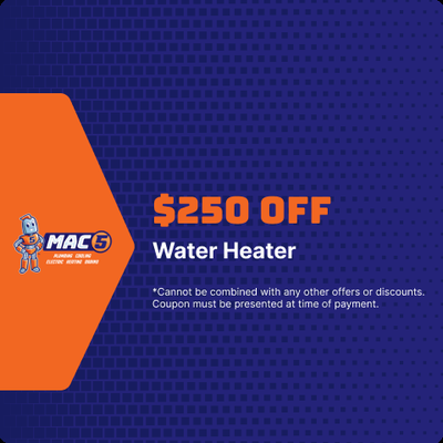 $250 Off Water heater - $250 Off Water heater $250 Off Water heater - $250 Off Water heater