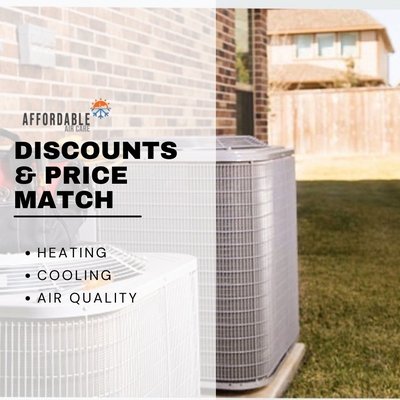 We offer various discounts & price match! - At Affordable Air Care, we know how important it is to maintain a comfortable and energy-efficient indoor environment. That’s why we go above and beyond to ensure your heating and cooling systems work smoothly, saving you money and giving you peace of mind. We offer various discounts & price match! - At Affordable Air Care, we know how important it is to maintain a comfortable and energy-efficient indoor environment. That’s why we go above and beyond to ensure your heating and cooling systems work smoothly, saving you money and giving you peace of mind.