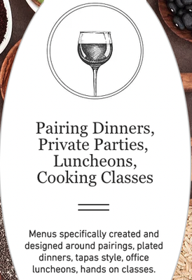 Private parties/events and Cooking Classes - Chef menu plans, shops, cooks and serves in the comfort of your kitchen. Pricing is hourly based + the cost of groceries.

​