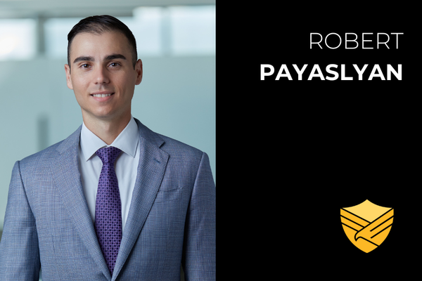 ROBERT PAYASLYAN - Associate Attorney - Born and raised in California, Robert dedicates his time to serving the people of our community by applying his knowledge and passion for justice in his everyday work.

Before starting his legal career, he would give back to the community by volunteering to aid individuals in preserving clean records and maintaining their employment. Before attending law school, Robert’s curiosity of the legal system led him to intern for the Honorable Mark V. Mooney and The Honorable Anne H. Egerton of the Los Angeles Superior Courts. During law school, Robert discovered his passion in fighting for the working class against the unfortunate realities of the workplace that step on the legal rights of hard-working people.

After receiving his Juris Doctor (J.D.) degree from the University of California, Irvine School of Law, Robert immediately began advocating on behalf of employees against large corporations by aggressively and expeditiously litigating his clients’ legal claims in the courtroom.

Robert has successfully investigated, litigated, and resolved dozens of employment-related lawsuits and continues to strive to fight for justice for workers. His love for the courtroom and passion for justice has led to many victories in numerous jury trials.