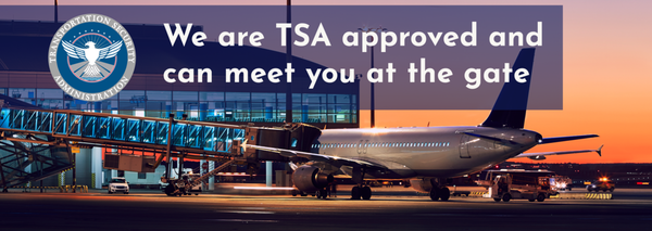 TSA Approved - We can escort you to the gate.