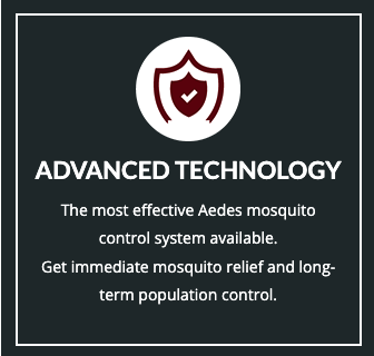 How the Mosquito Control System Works - About Yellow Fever and Asian Tiger Mosquitos:
These new breeds of AEDES mosquitos are not native to California, but have recently infested our communities and can transmit the Zika, Dengue, Chikungunya, and Yellow Fever viruses.
> They bite multiple times, often on the ankles
> Bite all day long
> Are active all year long
> Cause severe reactions to sensitive family members
How Do I Know They're Infesting My Home?
> You're being bitten during the day, in just a few minutes outdoors!
> You're being bitten indoors (office, garage)
> You're getting multiple mosquito bites (usually lower legs)
How the Mosquito Control System Works:
Only this next-generation mosquito control system works effectively to exterminate the new breed of Aedes mosquitos.
1. Mosquitos lay eggs in the trap
2. All larvae die
3. Mosquitos pick up the active ingredient and spread it to many other breeding sites
4. Mosquito breeding cycle is stopped and all mosquitos and their larvae die in about 3 weeks. How the Mosquito Control System Works - About Yellow Fever and Asian Tiger Mosquitos:
These new breeds of AEDES mosquitos are not native to California, but have recently infested our communities and can transmit the Zika, Dengue, Chikungunya, and Yellow Fever viruses.
> They bite multiple times, often on the ankles
> Bite all day long
> Are active all year long
> Cause severe reactions to sensitive family members
How Do I Know They're Infesting My Home?
> You're being bitten during the day, in just a few minutes outdoors!
> You're being bitten indoors (office, garage)
> You're getting multiple mosquito bites (usually lower legs)
How the Mosquito Control System Works:
Only this next-generation mosquito control system works effectively to exterminate the new breed of Aedes mosquitos.
1. Mosquitos lay eggs in the trap
2. All larvae die
3. Mosquitos pick up the active ingredient and spread it to many other breeding sites
4. Mosquito breeding cycle is stopped and all mosquitos and their larvae die in about 3 weeks.