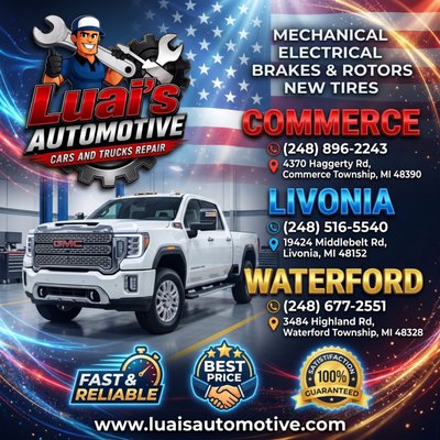 Fleet Repair & Maintenance with Luai's - We pride ourselves on offering honest estimates, top-quality parts, and dependable service, keeping Southeast Michigan drivers safe and confident on the road.
As a auto repair shop serving Southeast Michigan, our business is committed to delivering top-quality auto care for every vehicle that comes through our shop. Whether you drive a car, truck, or an SUV, our experienced team is here to handle all your auto repair needs with precision and care. Fleet Repair & Maintenance with Luai's - We pride ourselves on offering honest estimates, top-quality parts, and dependable service, keeping Southeast Michigan drivers safe and confident on the road.
As a auto repair shop serving Southeast Michigan, our business is committed to delivering top-quality auto care for every vehicle that comes through our shop. Whether you drive a car, truck, or an SUV, our experienced team is here to handle all your auto repair needs with precision and care.